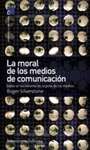 LA MORAL DE LOS MEDIOS DE COMUNICACION