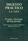 DIGESTO PRACTICO LA LEY FUSION Y ESCISION DE SOCIEDADES