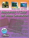 REPARANDO TV A COLOR DE ULTIMA GENERACION