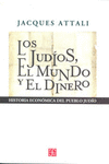 LOS JUDIOS, EL MUNDO Y EL DINERO HISTORIA ECONOMICA DEL PUEBLO JUDIO