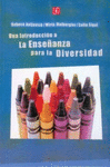 UNA INTRODUCCION A LA ENSE�ANZA PARA LA DIVERSIDAD APRENDER EN AULAS HETEROGENEAS