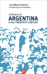 A HISTORY OF ARGENTINA IN THE TWENTIETH CENTURY