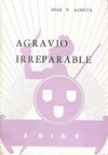 AGRAVIO IRREPARABLE
