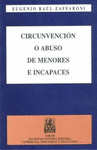 CIRCUNVENCION O ABUSO DE MENORES E INCAPACES