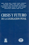 CRISIS Y FUTURO DE LA LEGISLACION PENAL