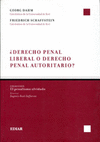 DERECHO PENAL LIBERAL O DERECHO PENAL AUTORITARIO?