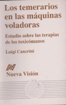 TEMERARIOS EN LAS MAQUINAS VOLADORAS, LOS