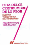 ESTA DULCE CERTIDUMBRE DE LO PEOR