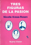 TRES FIGURAS DE LA PASION