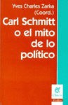 CARL SCHMITT O EL MITO DE LO POLITICO