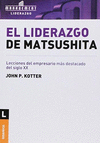 LIDERAZGO DE MATSUSHITA EL (NUEVA EDICION )