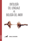 ONTOLOGIA DEL LENGUAJE VS BIOLOGIA DEL AMOR