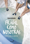 FRAGIL COMO NOSOTRAS