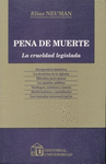 PENA DE MUERTE LA CRUELDAD LEGISLADA