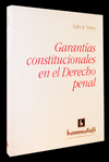 GARANTIAS CONSTITUCIONALES EN EL DERECHO PENAL