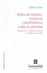 DELITOS DE ATENTADO, RESISTENCIA Y DESOBEDIENCIA CONTRA LA