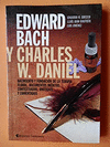 EDWARD BACH Y CHARLES W DANIEL