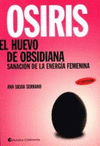 OSIRIS. EL HUEVO DE OBSIDIANA, SANACION DE LA ENERGIA FEMENINA