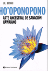 HO'OPONOPONO. ARTE ANCESTRAL DE SANACION HAWAIANO