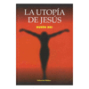 UTOPIA DE JESUS, LA