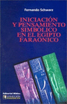 INICIACION Y PENSAMIENTO SIMBOLICO EN EL EGIPTO FARAONICO