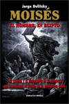 MOISES, EL HOMBRE EN EGIPTO