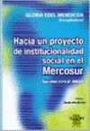 HACIA UN PROYECTO DE INSTITUCIONALIDAD SOCIAL EN EL MERCOSUR