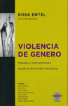 VIOLENCIA DE GENERO MIRADAS E INTERVENCIONES DESDE LA DIVERSIDAD DISCIPLINAR