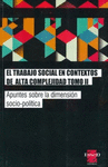 EL TRABAJO SOCIAL EN CONTEXTOS DE ALTA COMPLEJIDAD TOMO II