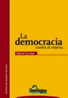 DEMOCRACIA CONTRA SI MISMA, LA