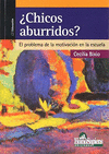 CHICOS ABURRIDOS? EL PROBLEMA DE LA MOTIVACION EN LA ESCUELA