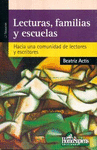 LECTURAS, FAMILIAS Y ESCUELAS. HACIA UNA COMUNIDAD DE LECTORES Y ESCRITORES