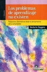 PROBLEMAS DE APRENDIZAJE NO EXISTEN, LOS. PROPUESTAS ALTERNATIVAS DESDE EL PENSA