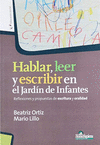 HABLAR, LEER Y ESCRIBIR EN EL JARDIN DEINFANTES. REFLEXIONES Y PROPUESTAS DE ES