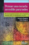PENSAR UNA ESCUELA ACCESIBLE PARA TODOS. DE LAS CONCEPCIONES ACTUALES SOBRE INTE