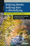 BULLYING BLANDO, BULLYING DURO Y CIBERBULLYING. NUEVAS VIOLENCIAS Y CONSUMOS CUL