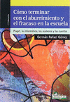 COMO TERMINAR CON EL ABURRIMIENTO Y EL FRACASO EN LA ESCUELA PIAGET. LA INFORMAC