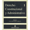 DERECHO CONSTITUCIONAL Y ADMINISTRATIVO 1