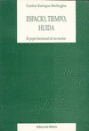 ESPACIO,TIEMPO,HUIDA EL PAPEL DECISIONAL DE LAS TEORIAS