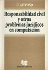 RESPONSABILIDAD CIVIL Y OTROS PROBLEMAS JURIDICOS EN COMPUTA