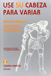 USE SU CABEZA PARA VARIAR