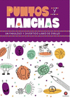 PUNTOS Y MANCHAS. UN FABULOSO Y DIVERTIDO LIBRO DE DIBUJO