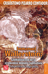 IMMANUEL WALLERSTEIN: GLOBALIZACION DE LA ECONOMIA-MUNDO CAPITALISTA PERSPECTIVA DE LARGO PLAZO