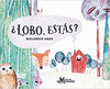 �LOBO ESTAS?
