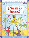 NO MAS BESOS!