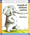 CUANDO EL ELEFANTE CAMINA