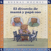 EL DIVORCIO DE MAMA Y PAPA OSO