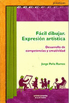 FACIL DIBUJAR. EXPRESION ARTISTICA. DESARROLLO DE COMPETENCIAS Y