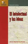 INTELECTUAL Y LAS IDEAS EL
