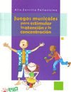 JUEGOS MUSICALES PARA ESTIMULAR LA ATENCION Y LA CONCENTRACION